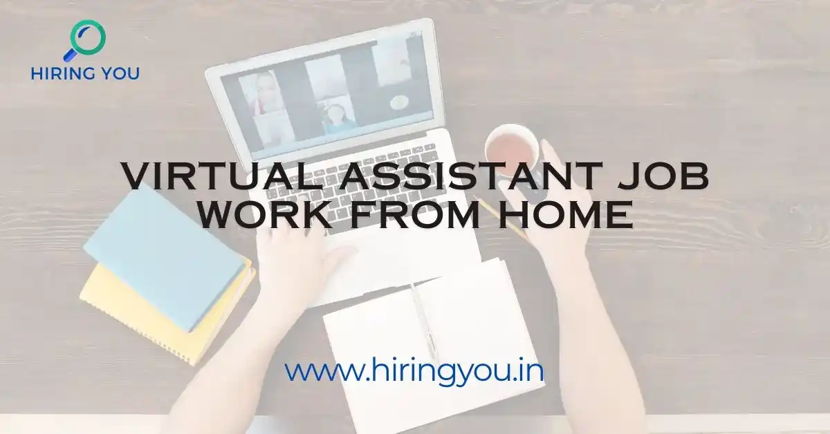 Virtual Assistant Job (Work from Home) Apply Here