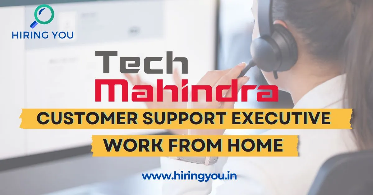 Tech Mahindra Customer Support Job | Work From Home