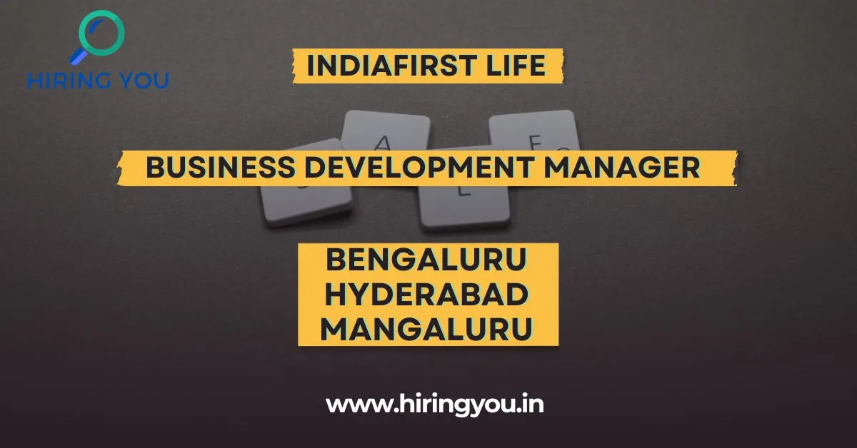 Business Development Manager IndiaFirst Life Bengaluru Hyderabad Mangaluru ₹3-7 LPA