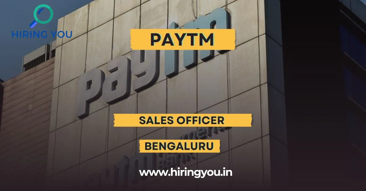 Sales Officer | Paytm | Bangalore | ₹33,000/month