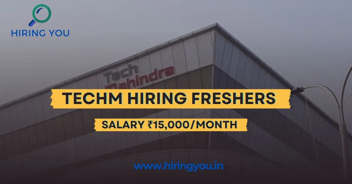 Tech Mahindra Hiring Freshers Salary ₹15,000 Work From Home